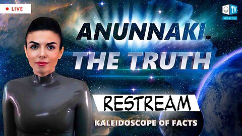 The Truth About the Anunnaki. Kaleidoscope of Facts