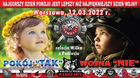 Pokój "TAK" wojna "NIE" Warszawa 12.03.2022r.