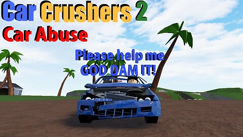 Car Crushers 2 - Car Abuse