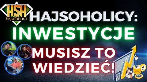 HajSoHolicy: INWESTYCJE - MUSISZ TO WIEDZIEĆ - 2h Mięsa 🥩