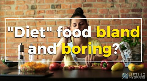 6 Tips to Make Healthy Food Less Boring