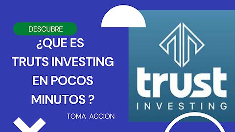 TRUST INVESTING EN 2 MINUTOS