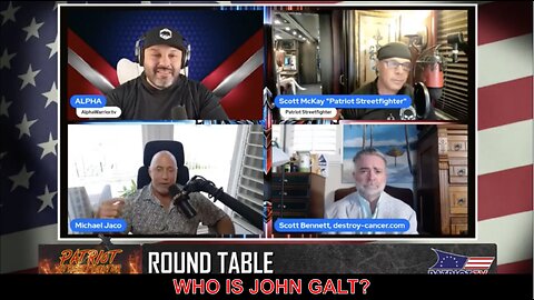 ALPHA W/ EPIC ROUNDTABLE- Michael Jaco, SCOTT BENNETT, PATRIOT STREET FIGHTER. TY JGANON, SGANON