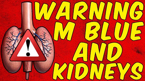 WARNING METHYLENE BLUE & KIDNEY PROBLEMS!