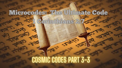 The Ultimate Code, Microcodes and Macrocodes Evidence God's Word