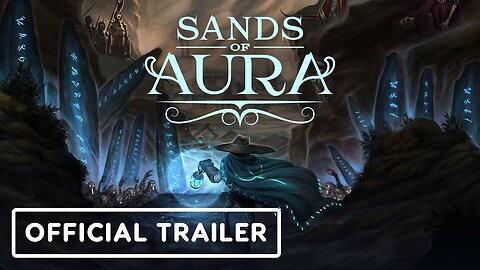 Sands of Aura - Official Trailer