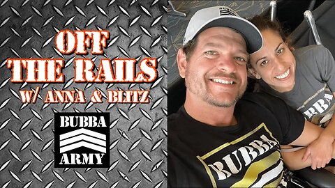 Off the Rails with Anna and Blitz - 3/31/23 | YouTube Live Stream - #TheBubbaArmy #blummel