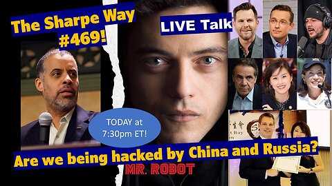 Sharpe Way # 469! Are we being hacked by China and Russia? LIVE talk!