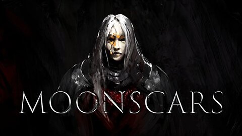 Moonscars. souls like fun