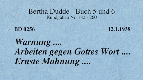 BD 0256 - WARNUNG .... ARBEITEN GEGEN GOTTES WORT .... ERNSTE MAHNUNG ....