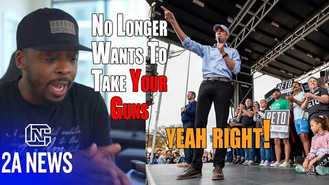 Beto Claims He No Longer Wants To Take Your Guns