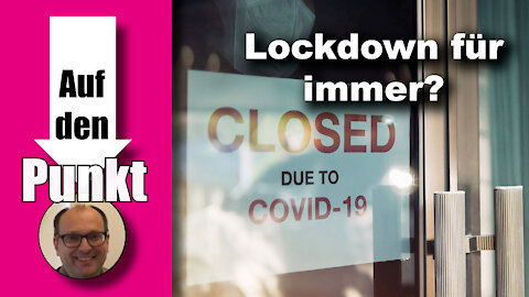 Ewiger Lockdown: Wann hören die Kriechenden auf zu kriechen? (Auf den Punkt 57)