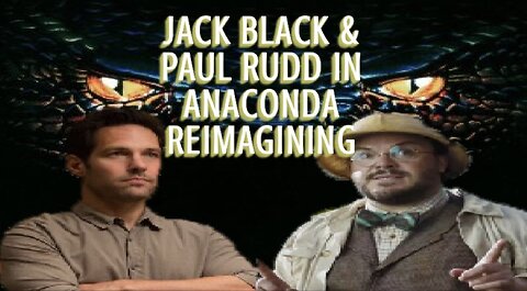 Jack Black & Paul Rudd Circling Reimagining of Horror Movie ‘Anaconda’