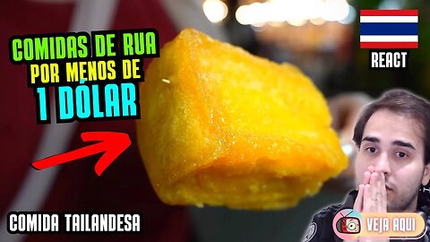 COMIDAS DE RUA POR MENOS DE 1 DÓLAR! Reagindo a COMIDAS DE RUA TAILANDESAS | Veja Aqui Reacts