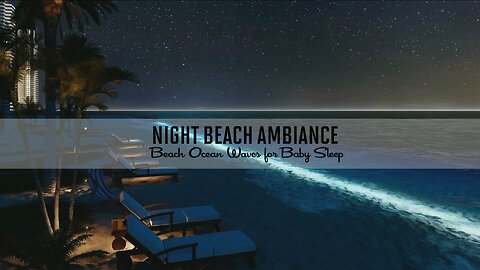 Night Beach Ambience | Wave Sound for Sleep | Beach Ocean Waves for Baby Sleep