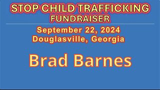 Brad Barnes Speaks At Stop Child Trafficking Fundraiser - Sept 22, 2024