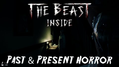 The Beast Inside - Past & Present Horror