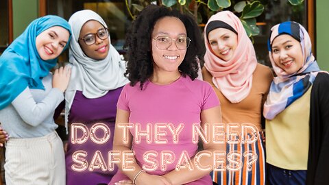 Do Canadian Muslim Women Deserve Safe Spaces?