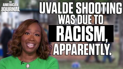 Joy Reid Presents A Racist View Of The Uvalde Shooting