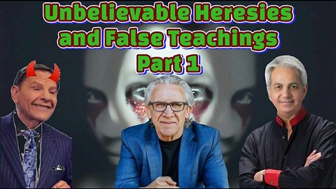 Unbelievable Doctrines of Demons From Popular Preachers!