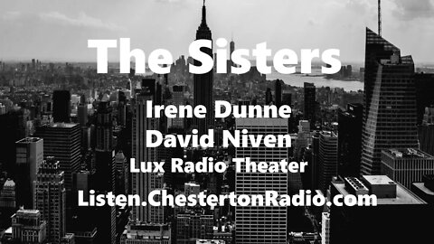 The Sisters - Irene Dunne - David Niven - Lux Radio Theater