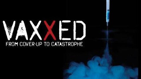 VAXXED - DO ENCOBRIMENTO À CATÁSTROFE / O FILME QUE NÃO QUEREM QUE VOCÊ VEJA. (LEGENDADO PT_BR)