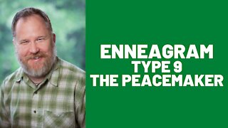 Enneagram: Type 9 (The Peacemaker)