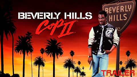 BERVELY HILLS COP II - OFFICIAL TRAILER - 1987