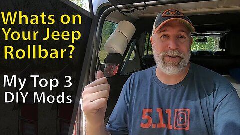 Jeep Rollbar Uses / My Top 3 Additions