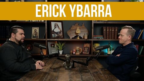 Catholicism & Orthodoxy w/ Erick Ybarra