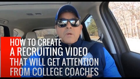 HOW TO CREATE A RECRUITING VIDEO THAT WILL GET ATTENTION FROM COLLEGE COACHES