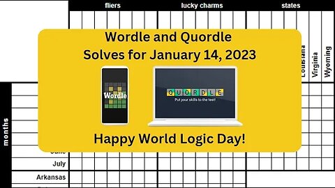 Wordle and Quordle of the Day for January 14, 2023 ... Happy World Logic Day!