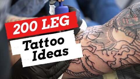 Amazing Leg Tattoo Ideas and Unique Designs