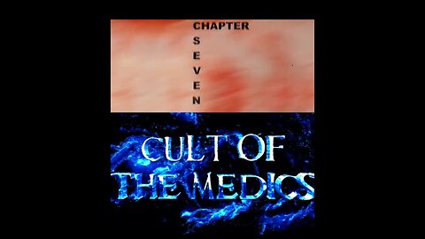 CULT OF THE MEDICS - CHAPTER SEVEN