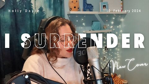 I Surrender - Holly Dayle (cover)