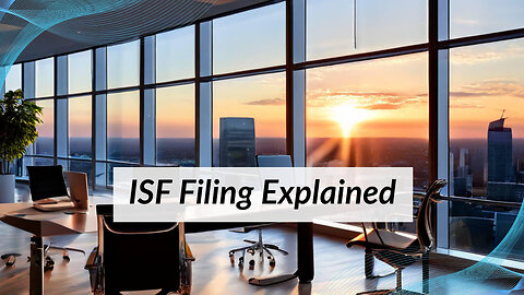 Understanding ISF Requirements: The Role of the Ultimate Consignee