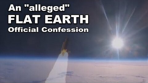 (Alleged) Senior NASA Official Confession. FLAT EARTH