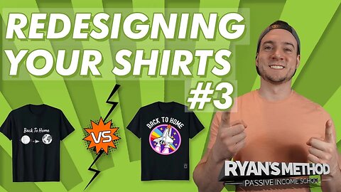 REDESIGNING YOUR T-SHIRTS (Episode #3): Make More Sales!