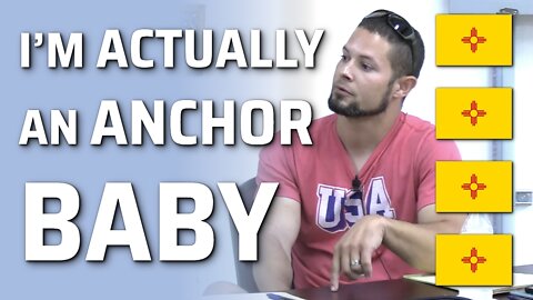 I’m Actually An Anchor Baby