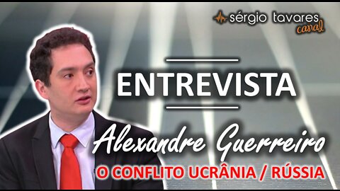 🎙Entrevista com 𝗔𝗹𝗲𝘅𝗮𝗻𝗱𝗿𝗲 𝗚𝘂𝗲𝗿𝗿𝗲𝗶𝗿𝗼 (28/06/2022): os interesses e mentiras no conflito Ucrânia/Rússia.