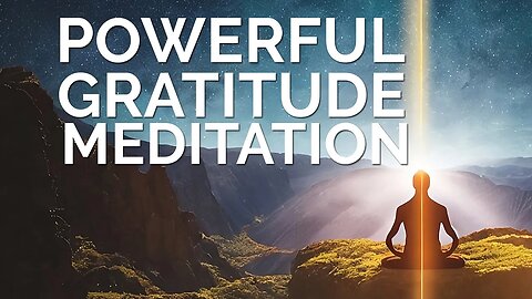 Transform Your Life with this Powerful Gratitude Meditation | 10-minute Meditation