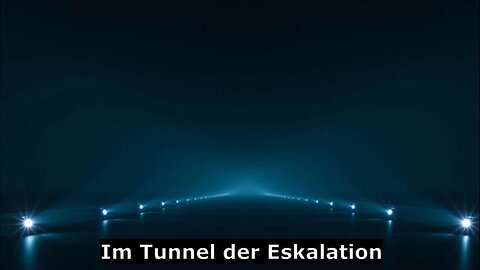 Im Tunnel der Eskalation