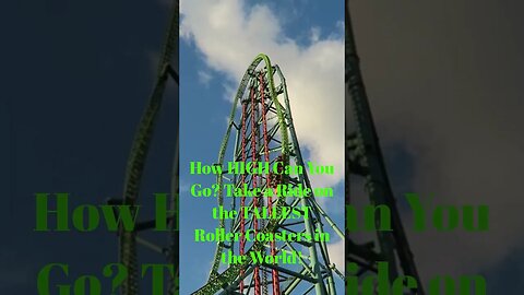 How HIGH Can You Go? Take a Ride on the TALLEST Roller Coasters in the World! #shorts