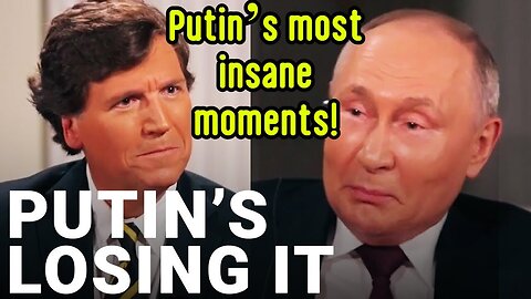 Putin’s most insane moments in Tucker Carlson interview!