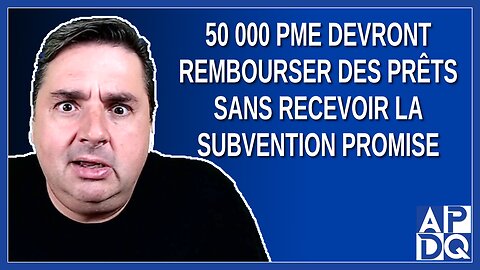 50 000 PME devront rembourser des prêts sans recevoir la subvention promise