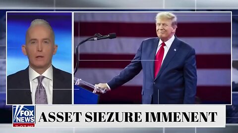 IMMENENT Asset Seizure Looms for TRUMP