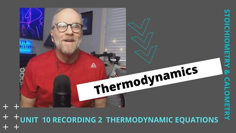 Unit 10 Thermodynamics and Equilibrium Recording 2 Enthalpy and Thermonuclear Equations