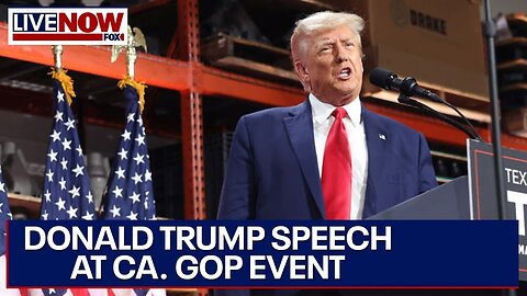 Donald Trump speaks at GOP California Convention | LiveNOW from FOX