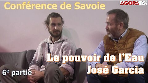 Conférence en Savoie - Science interdite avec le pouvoir de l'eau - José Garcia