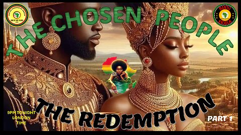 AFRICA IS THE HOLY LAND ||THE CHOSEN PEOPLE THE REDEMPTION - PART 1